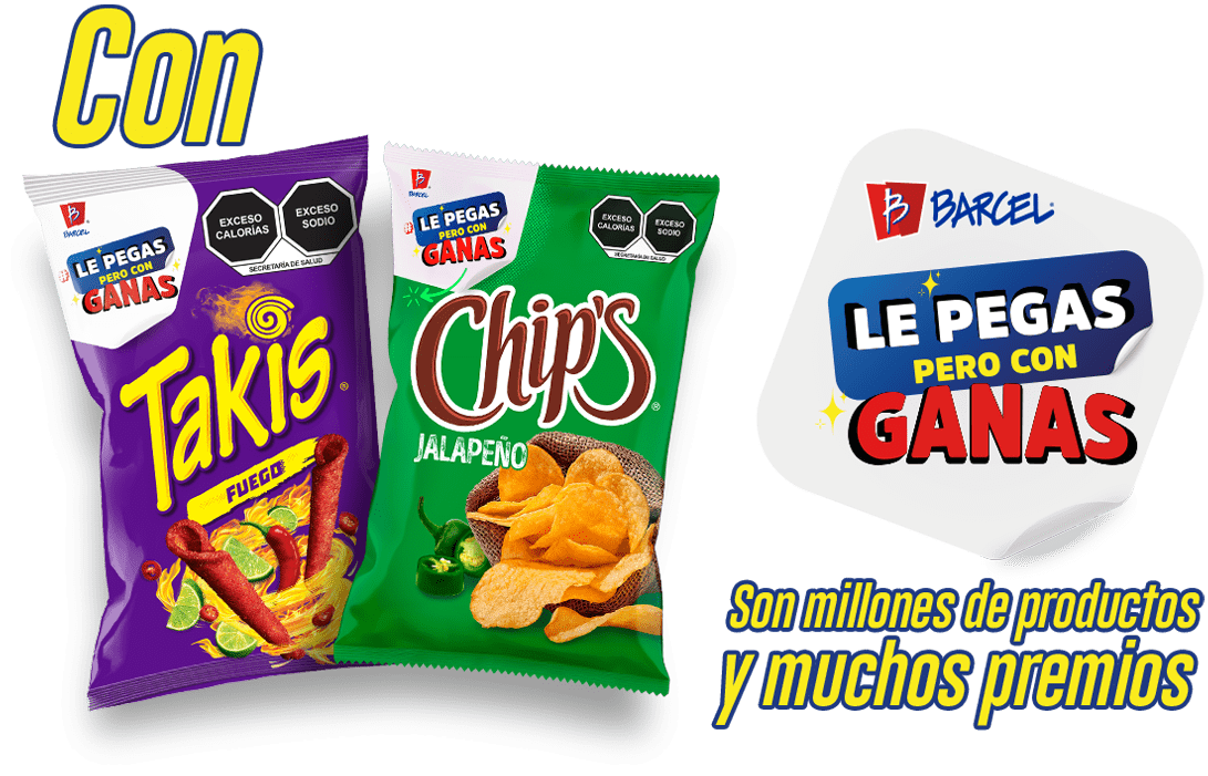 Con Takis y Chip's Barcel LE PEGAS PERO CON GANAS Son millones de productos y muchos premios